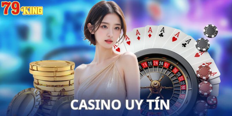 Casino uy tín