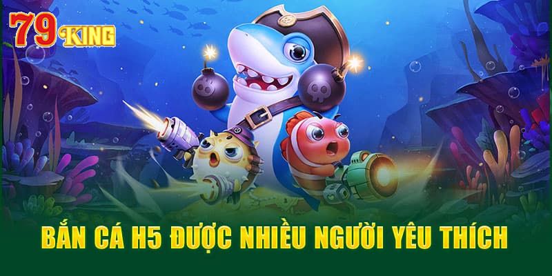 Giới thiệu về tựa game Bắn cá H5 hấp dẫn