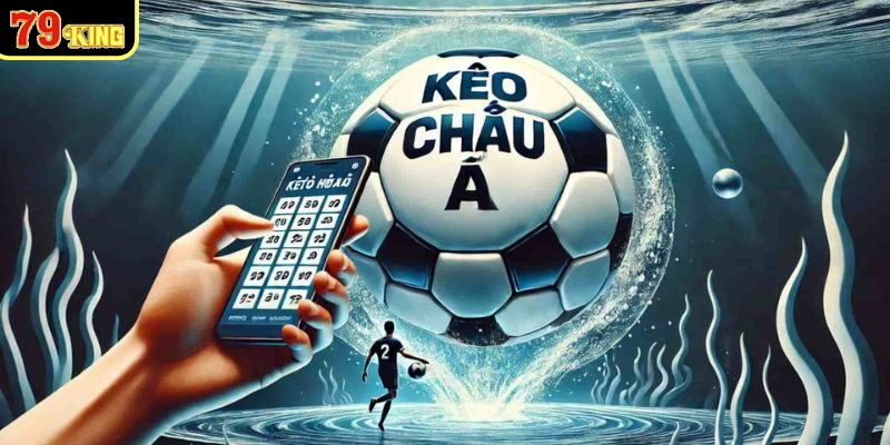 Giới thiệu kèo châu Á là gì?