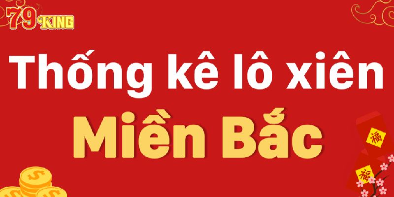 Lô xiên miền Bắc mang đến các phiên cược giá trị hấp dẫn